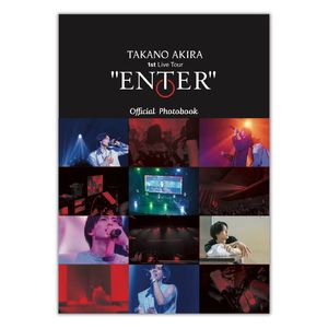 TAKANO AKIRA 1st Live Tour "ENTER" Official Photobook