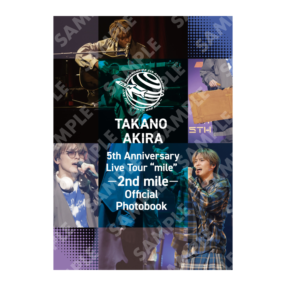 TAKANO AKIRA 5th Anniversary Live Tour「mile」～2nd mile～ Official Photobook